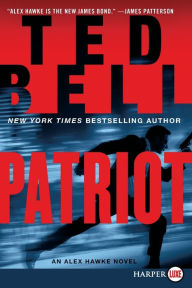 Title: Patriot (Alex Hawke Series #9), Author: Ted Bell