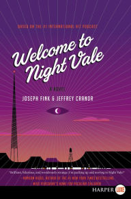 Title: Welcome to Night Vale, Author: Joseph Fink