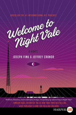 Title: Welcome to Night Vale, Author: Joseph Fink, Jeffrey Cranor