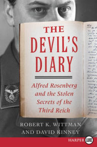 Best ebooks free download The Devil's Diary LP: Alfred Rosenberg and the Stolen Secrets of the Third Reich by Robert K. Wittman, David Kinney