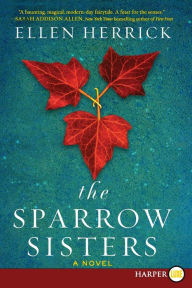 Title: The Sparrow Sisters, Author: Ellen Herrick