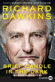 Title: Brief Candle in the Dark: My Life in Science, Author: Richard Dawkins