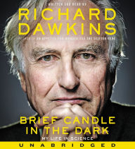 Title: Brief Candle in the Dark: My Life in Science, Author: Richard Dawkins