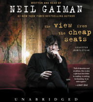 Title: The View from the Cheap Seats: Selected Nonfiction, Author: Neil Gaiman