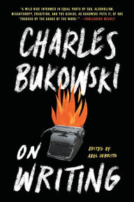 Title: On Writing, Author: Charles Bukowski