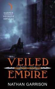 Title: Veiled Empire, Author: Nathan Garrison