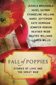 Title: Fall of Poppies: Stories of Love and the Great War, Author: Jessica Brockmole
