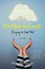 It's Okay to Laugh: (Crying Is Cool Too)