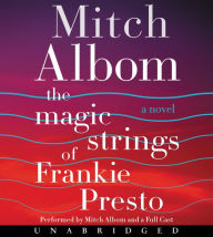 Title: The Magic Strings of Frankie Presto, Author: Mitch Albom