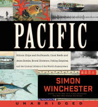 Title: Pacific: Silicon Chips and Surfboards, Coral Reefs and Atom Bombs, Brutal Dictators, Fading Empires, and the Coming Collision of the World's Superpowers, Author: Simon Winchester