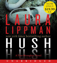 Title: Hush Hush (Tess Monaghan Series #12), Author: Laura Lippman