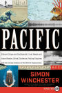 Pacific: Silicon Chips and Surfboards, Coral Reefs and Atom Bombs, Brutal Dictators, Fading Empires, and the Coming Collision of the World's Superpowers