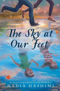 Title: The Sky at Our Feet, Author: Nadia Hashimi