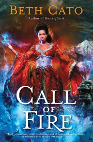 Title: Call of Fire, Author: Beth Cato