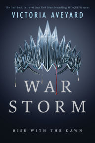 Title: War Storm (Red Queen Series #4), Author: Victoria Aveyard