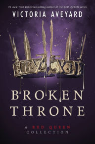 Download free books ipod touch Broken Throne: A Red Queen Collection by Victoria Aveyard (English literature) 9780062423030 