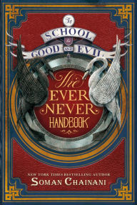 Title: The Ever Never Handbook (The School for Good and Evil Series), Author: Soman Chainani