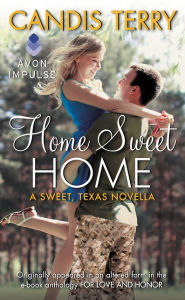Title: Home Sweet Home: A Sweet, Texas Novella, Author: Candis Terry