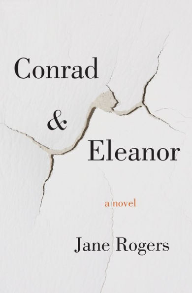 Conrad & Eleanor: A Novel