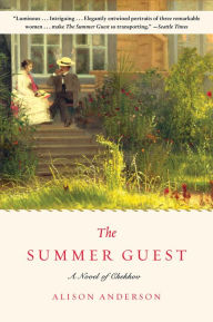 Title: The Summer Guest: A Novel of Chekhov, Author: Alison Anderson