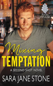 Title: Mixing Temptation: A Second Shot Novel, Author: Sara Jane Stone