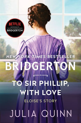 To Sir Phillip, with Love (Bridgerton Series #5) (With 2nd Epilogue)