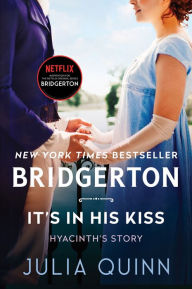 Title: It's in His Kiss (Bridgerton Series #7) (With 2nd Epilogue), Author: Julia Quinn