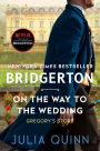 On the Way to the Wedding (Bridgerton Series #8)