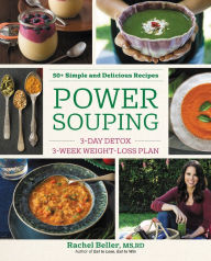 Title: Power Souping: 3-Day Detox, 3-Week Weight-Loss Plan, Author: Rachel Beller