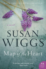 Title: Map of the Heart: A Novel, Author: Susan Wiggs