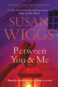 Title: Between You and Me, Author: Susan Wiggs