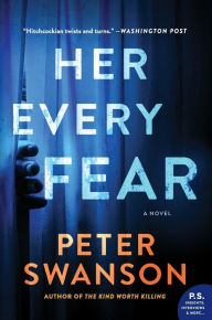 Title: Her Every Fear: A Novel, Author: Peter Swanson