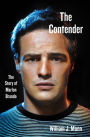 The Contender: The Story of Marlon Brando