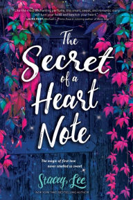 Title: The Secret of a Heart Note, Author: Stacey Lee