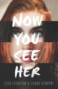 Title: Now You See Her, Author: Lisa Leighton