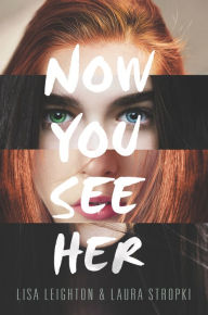 Title: Now You See Her, Author: Lisa Leighton