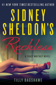 Title: Sidney Sheldon's Reckless: A Tracy Whitney Novel, Author: Sidney Sheldon