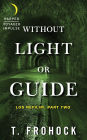 Without Light or Guide: Los Nefilim: Part Two