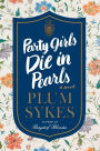 Party Girls Die in Pearls: A Novel