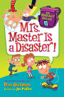 Mrs. Master Is a Disaster! (My Weirdest School Series #8)