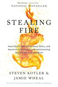 Download textbooks to kindle Stealing Fire: How Silicon Valley, the Navy SEALs, and Maverick Scientists Are Revolutionizing the Way We Live and Work (English Edition)