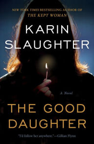 Title: The Good Daughter: A Novel, Author: Karin Slaughter