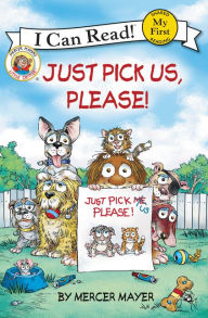 Title: Just Pick Us, Please! (Little Critter Series), Author: Mercer Mayer