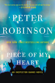 Title: Piece of My Heart (Inspector Alan Banks Series #16), Author: Peter Robinson