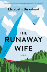 Title: The Runaway Wife: A Novel, Author: Elizabeth Birkelund