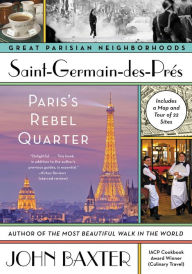 Title: Saint-Germain-des-Pres: Paris's Rebel Quarter, Author: John Baxter