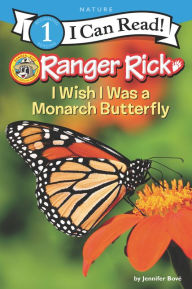 Ebook kostenlos download deutsch ohne anmeldung Ranger Rick: I Wish I Was a Monarch Butterfly by Jennifer Bové 9780062432223