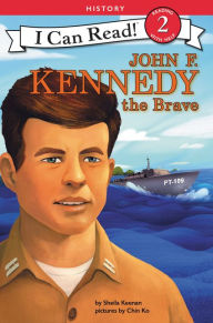 Title: John F. Kennedy the Brave, Author: Sheila Keenan