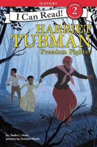 Title: Harriet Tubman: Freedom Fighter, Author: Nadia L. Hohn