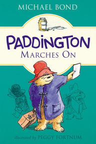 Title: Paddington Marches On, Author: Michael Bond